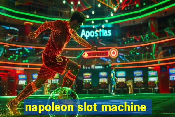 napoleon slot machine